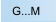 G...M