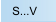 S...V